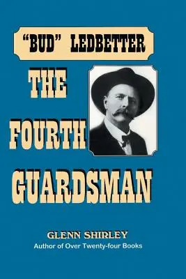 Štvrtý gardista: James Franklin Bud“ Ledbetter (1852 - 1937)“ - The Fourth Guardsman: James Franklin Bud