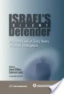 Tichý obranca Izraela: Pohľad zvnútra na šesťdesiat rokov izraelskej spravodajskej služby - Israel's Silent Defender: An Inside Look at Sixty Years of Israeli Intelligence