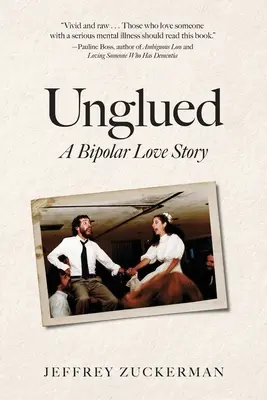 Unglued: Príbeh lásky s bipolárnou poruchou - Unglued: A Bipolar Love Story