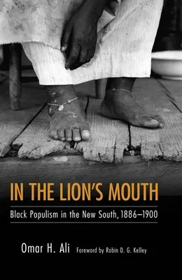 V tlame leva: V ústach leva: černošský populizmus na Novom Juhu, 1886-1900 - In the Lion's Mouth: Black Populism in the New South, 1886-1900