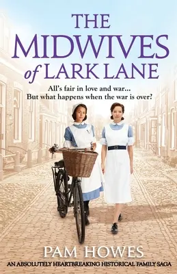 Pôrodné asistentky z Lark Lane: Absolútne srdcervúca historická rodinná sága - The Midwives of Lark Lane: An absolutely heartbreaking historical family saga