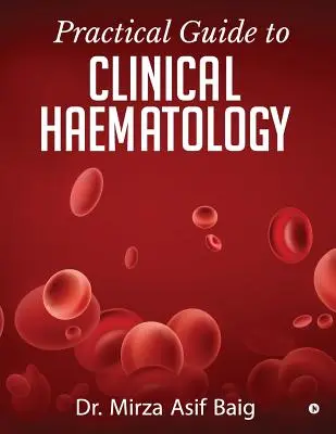 Praktický sprievodca klinickou hematológiou - Practical Guide to Clinical Haematology