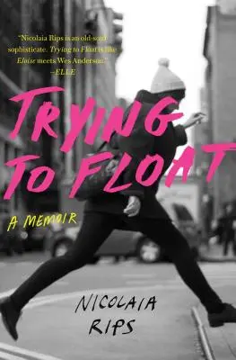 Pokúšam sa plávať: A Memoir: A Memoir (Spomienky) - Trying to Float: A Memoir