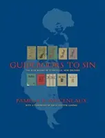 Sprievodca hriechom: Modré knihy Storyville v New Orleans - Guidebooks to Sin: The Blue Books of Storyville, New Orleans