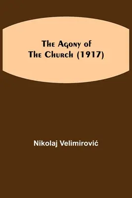 Agónia cirkvi (1917) - The Agony of the Church (1917)