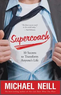 Superkouč: 10 tajomstiev, ako zmeniť život každého človeka - Supercoach: 10 Secrets to Transform Anyone's Life