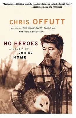 Žiadni hrdinovia: Spomienky na návrat domov - No Heroes: A Memoir of Coming Home