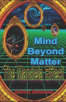 Mind Beyond Matter: Mandelov efekt (The Mandela Effect) - Mind Beyond Matter: The Mandela Effect