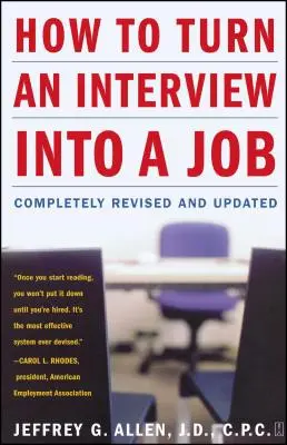 Ako premeniť pohovor na prácu: Úplne prepracované a aktualizované vydanie knihy - How to Turn an Interview Into a Job: Completely Revised and Updated