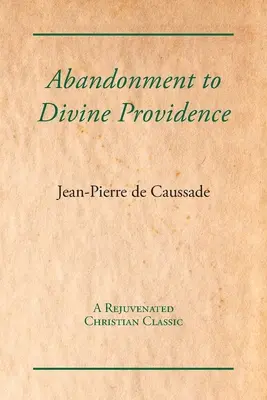 Opustenie Božej prozreteľnosti - Abandonment to Divine Providence
