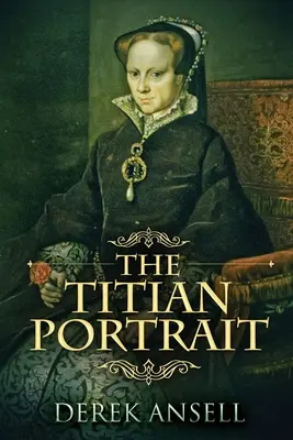 Tizianov portrét: Vydanie vo veľkom formáte - The Titian Portrait: Large Print Edition