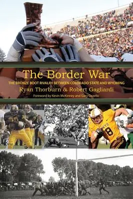 Hraničná vojna: Súperenie o bronzovú čižmu medzi štátmi Colorado a Wyoming - The Border War: The Bronze Boot Rivalry Between Colorado State and Wyoming