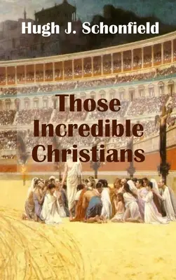 Tí neuveriteľní kresťania - Those Incredible Christians