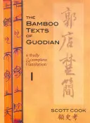 Bambusové texty z Guodian: Štúdia a úplný preklad - The Bamboo Texts of Guodian: A Study and Complete Translation