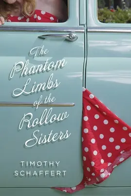 Prízračné končatiny sestier Rollowových - The Phantom Limbs of the Rollow Sisters