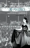 Od módy k politike: Hadassah a americké židovské ženy v období po druhej svetovej vojne - From Fashion to Politics: Hadassah and Jewish American Women in the Post World War II Era