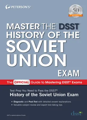 Zvládnuť skúšku Dsst History of the Soviet Union - Master the Dsst History of the Soviet Union Exam