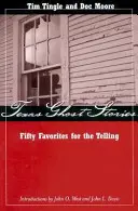 Texaské príbehy o duchoch: Päťdesiat obľúbených príbehov - Texas Ghost Stories: Fifty Favorites for the Telling