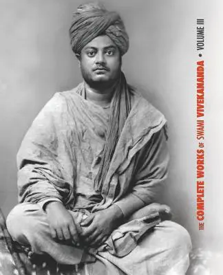 Úplné dielo Svámího Vivekánandu, zväzok 3: Prednášky a rozpravy, Bhakti-joga, Para-bhakti alebo najvyššia oddanosť, Prednášky z Kolomba do Almu - The Complete Works of Swami Vivekananda, Volume 3: Lectures and Discourses, Bhakti-Yoga, Para-Bhakti or Supreme Devotion, Lectures from Colombo to Alm
