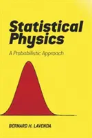Štatistická fyzika: A Probabilistic Approach (Pravdepodobnostný prístup) - Statistical Physics: A Probabilistic Approach