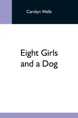 Osem dievčat a pes - Eight Girls And A Dog