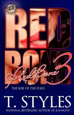Červená kosť 3: Vzostup záhybu (The Cartel Publications Presents) - Redbone 3: The Rise of The Fold (The Cartel Publications Presents)