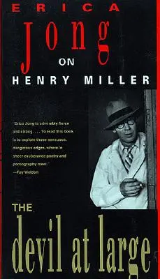 Diabol na slobode: Erica Jong o Henrym Millerovi - The Devil at Large: Erica Jong on Henry Miller