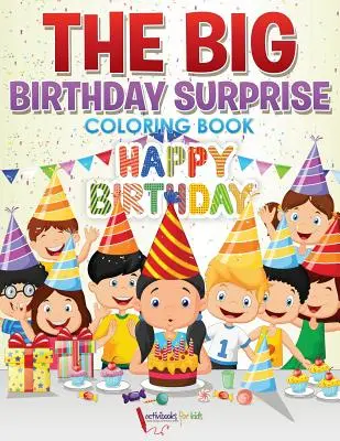 Veľké narodeninové prekvapenie Omaľovánky - The Big Birthday Surprise Coloring Book