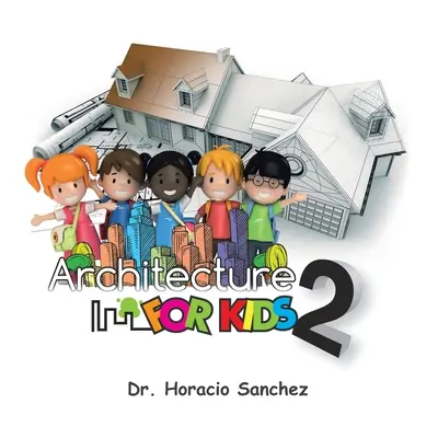 Architektúra pre deti 2 - Architecture for Kids 2