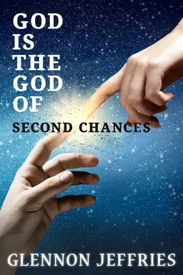 Boh je Bohom druhých šancí - God is the God of Second Chances