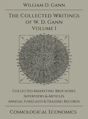 Zborník spisov W. D. Ganna - zväzok 1 - Collected Writings of W.D. Gann - Volume 1