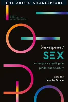 Shakespeare / Sex: Súčasné čítanie o rode a sexualite - Shakespeare / Sex: Contemporary Readings in Gender and Sexuality