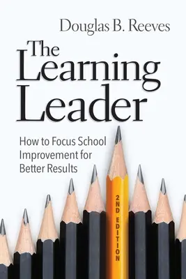 Učiaci sa líder: Ako sa zamerať na zlepšovanie škôl a dosiahnuť lepšie výsledky - The Learning Leader: How to Focus School Improvement for Better Results