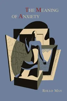 Zmysel úzkosti [1950, prvé vydanie] - The Meaning of Anxiety [1950 First Edition]