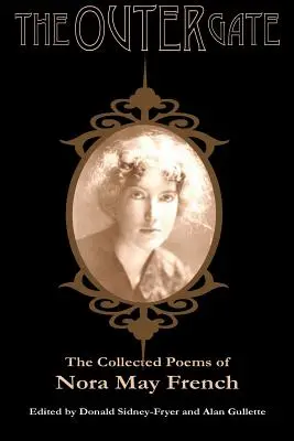 Vonkajšia brána: Zborník básní Nory May French - The Outer Gate: The Collected Poems of Nora May French