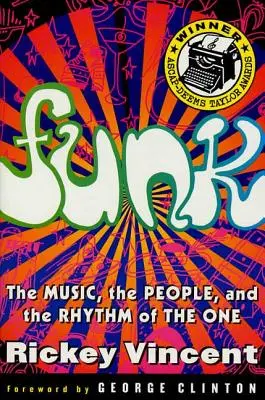Funk: Hudba, ľudia a rytmus jedného - Funk: The Music, the People, and the Rhythm of the One