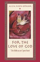 Z lásky k Bohu: Biblia ako otvorená kniha - For the Love of God: The Bible as an Open Book