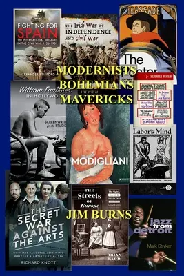 Modernisti Bohemians Mavericks: Eseje o modernej literatúre - Modernists Bohemians Mavericks: Essays on Modern Literature