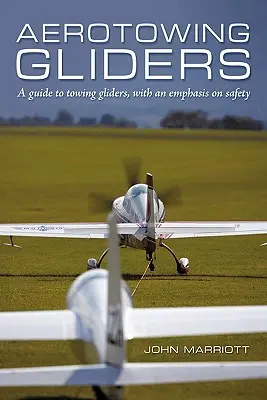 Lietajúce klzáky: Príručka o vlečení vetroňov s dôrazom na bezpečnosť - Aerotowing Gliders: A Guide to Towing Gliders, with an Emphasis on Safety