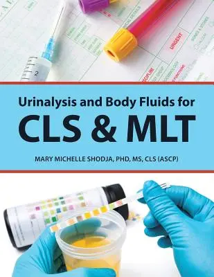 Analýza moču a telesných tekutín pre Cls a Mlt - Urinalysis and Body Fluids for Cls & Mlt