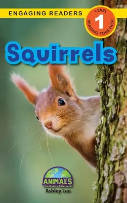 Veveričky: Zvířatá, ktoré robia rozdiely! (Engaging Readers, Level 1) - Squirrels: Animals That Make a Difference! (Engaging Readers, Level 1)