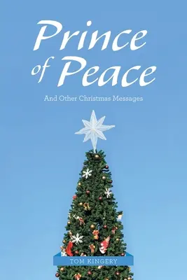 Princ pokoja: A iné vianočné posolstvá - Prince of Peace: And Other Christmas Messages