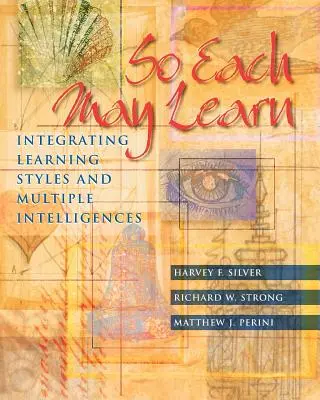 Aby sa každý mohol učiť: Integrácia učebných štýlov a viacerých inteligencií - So Each May Learn: Integrating Learning Styles and Multiple Intelligences