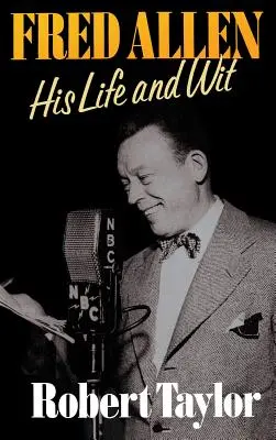 Fred Allen: Jeho život a vtip - Fred Allen: His Life and Wit