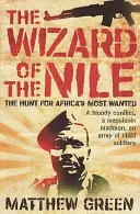Čarodejník z Nílu: Pátranie po Josephovi Konyovi - The Wizard of the Nile: The Hunt for Joseph Kony