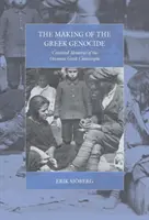 Tvorba gréckej genocídy: Sporné spomienky na osmanskú grécku katastrofu - The Making of the Greek Genocide: Contested Memories of the Ottoman Greek Catastrophe