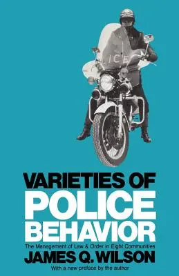 Odrody policajného správania: Riadenie práva a poriadku v ôsmich komunitách - Varieties of Police Behavior: The Management of Law and Order in Eight Communities