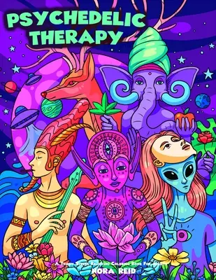 Psychedelická terapia - Tripové antistresové maľovanky pre dospelých - Psychedelic Therapy - A Trippy Stress Relieving Coloring Book For Adults