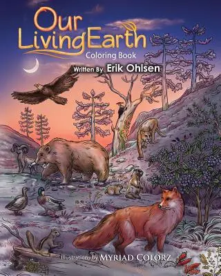 Naša živá Zem Omaľovánky: Omaľovánky prírody, divokých zvierat, biológie, ekológie, mandaly - Our Living Earth Coloring Book: Coloring pages of Nature, Wild Animals, Biology, Ecology, Mandala's