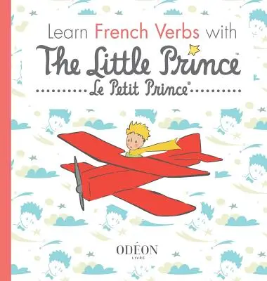 Naučte sa francúzske slovesá s Malým princom - Learn French Verbs with The Little Prince